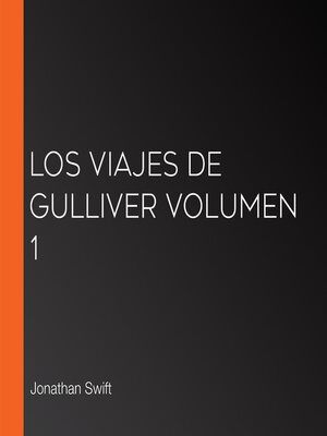 cover image of Los viajes de Gulliver Volumen 1